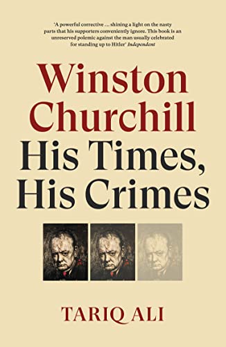 Book cover titled Winston Churchill: His Times, His Crimes by Tariq Ali with portrait images.