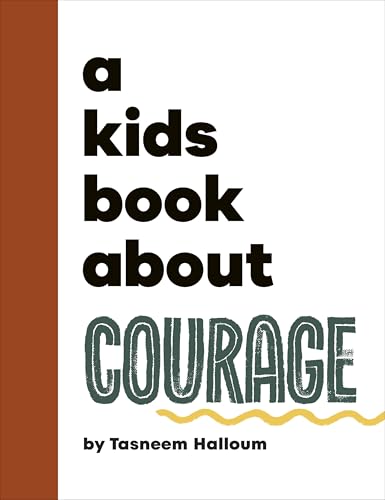 Book cover with bold text reading “a kids book about COURAGE” and wavy line.