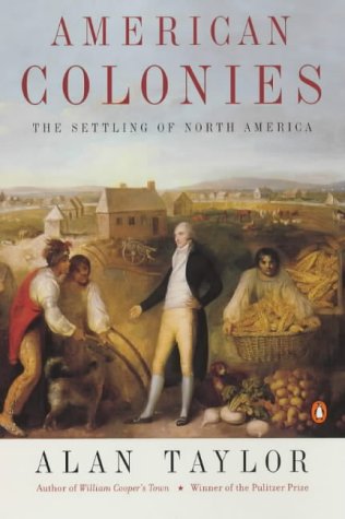 Book cover: "American Colonies" by Alan Taylor, with colonial scene.