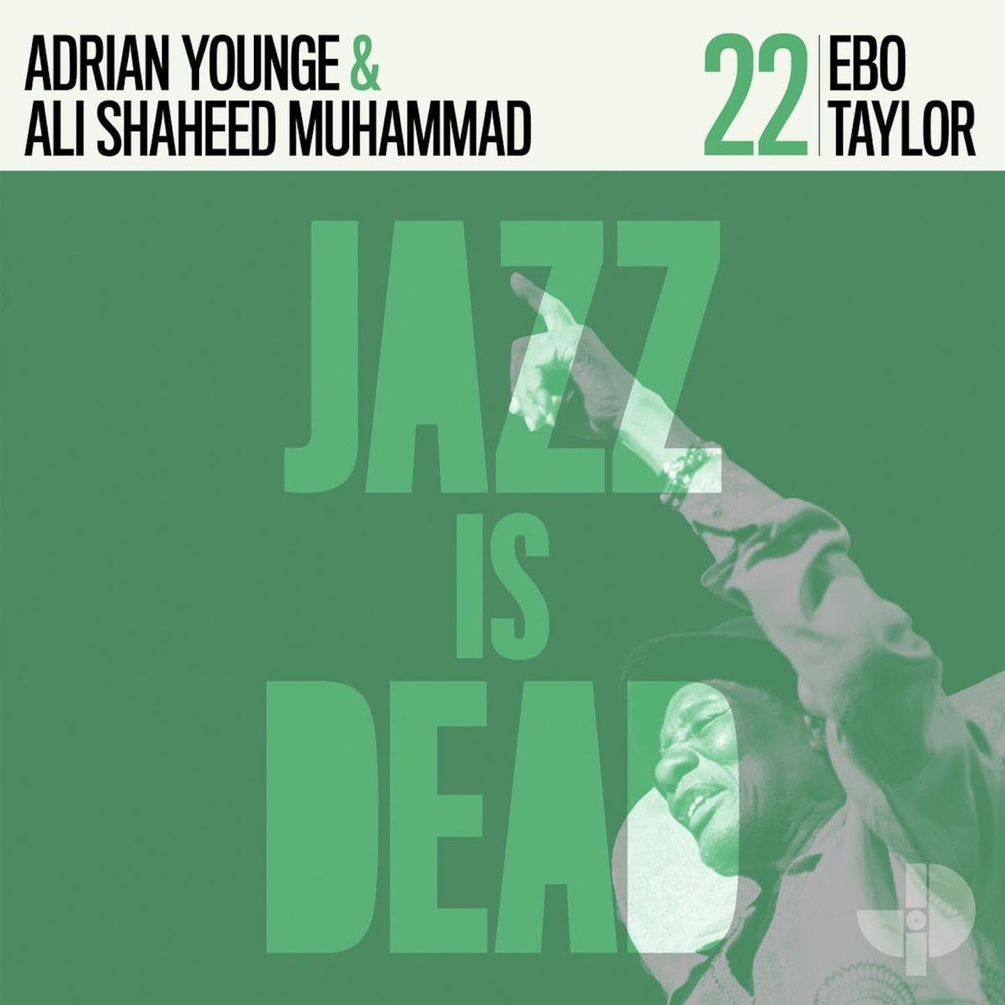 Vinyl album cover featuring Ebo Taylor with large Jazz Is Dead text on green.