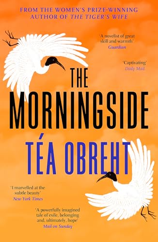 Book cover: "The Morningside" by Téa Obreht, with white cranes on orange.