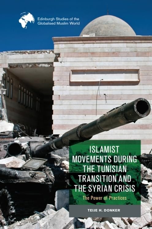 Book cover: damaged building, cannon, title “Islamist Movements during the Tunisian Transition…”
