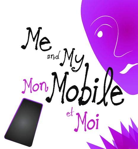 Me and My Mobile: Mon Mobile et Moi