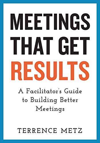 Book cover: "Meetings That Get Results" by Terrence Metz, with bold text.