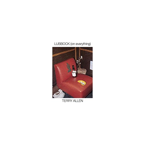 Album cover for Terry Allen’s “Lubbock (on everything)” featuring a chair and bottle.