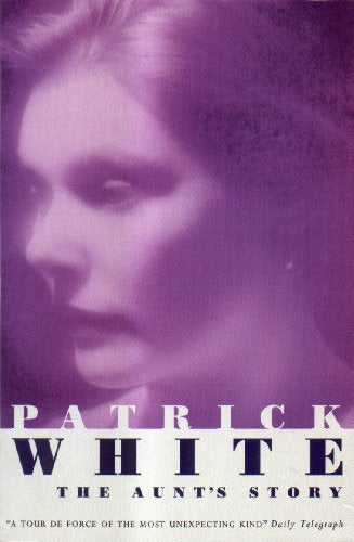 Book cover for "The Aunt's Story" by Patrick White, with a portrait.