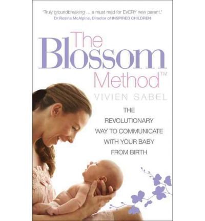 Book cover: mother holding baby, titled "The Blossom Method" by Vivien Sabel.