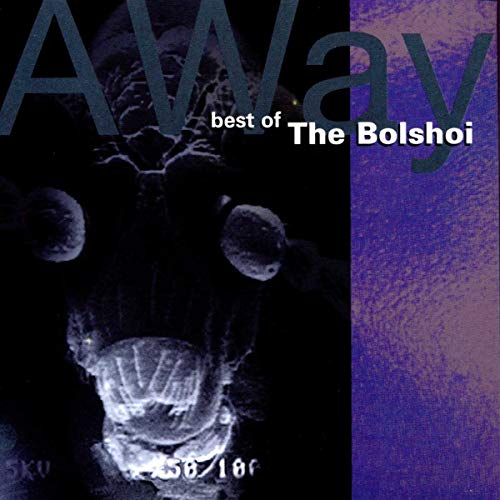 CD cover features a microscopic insect image with text Away best of The Bolshoi.