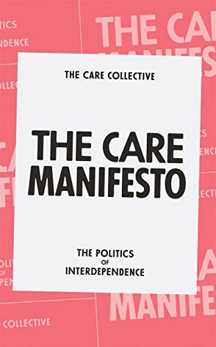 Book cover with white center on pink background reading The Care Manifesto by The Care Collective.
