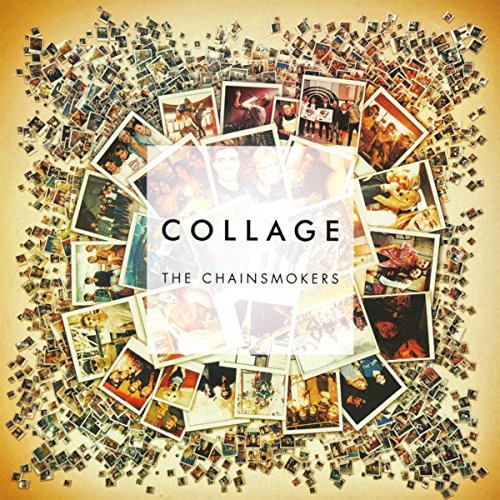 CD cover for The Chainsmokers’ “Collage” featuring a photo collage.