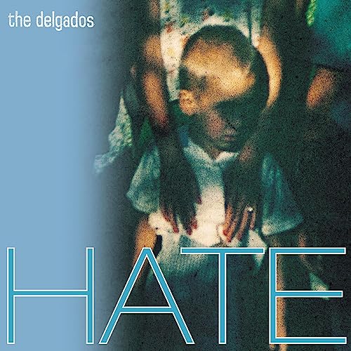 CD cover for The Delgadosā āHateā featuring a blurred portrait.