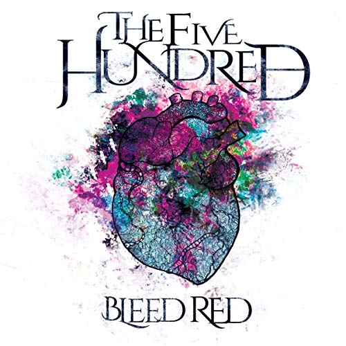 CD cover for "Bleed Red" by The Five Hundred, featuring a colorful heart.