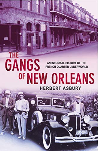 Book cover: "The Gangs of New Orleans" with vintage photo of men and car.