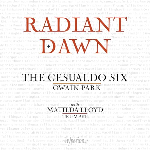 CD cover for Radiant Dawn by The Gesualdo Six and Owain Park with text.