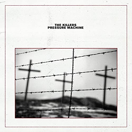 The Killers’ “Pressure Machine” CD cover with barbed wire and crosses.