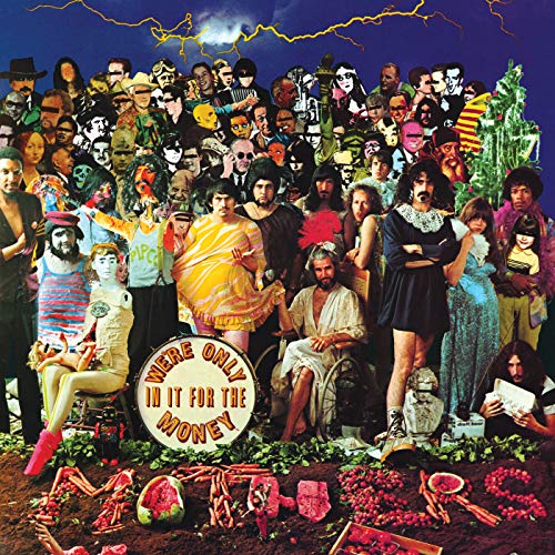 Album cover for The Mothers Of Invention’s “We’re Only In It For The Money.”