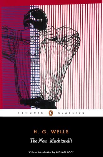 Penguin Classics book cover: "The New Machiavelli" by H.G. Wells, abstract art.