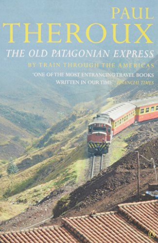 Book cover: "The Old Patagonian Express" with a train in mountains.