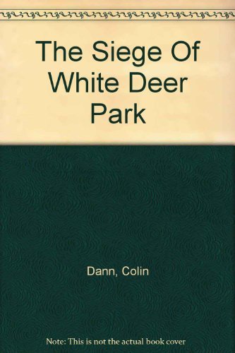 Book cover: "The Siege Of White Deer Park" by Colin Dann, dark green and beige.