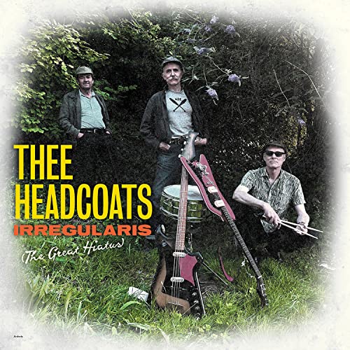 CD cover for Thee Headcoats’ “Irregularis: The Great Hiatus” with band photo.