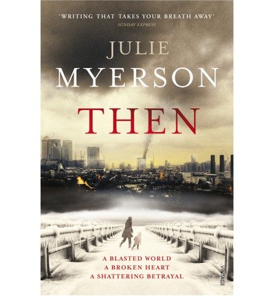 Book cover: “Then” by Julie Myerson, depicting a war-torn city and a child.