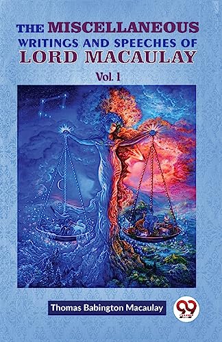 Book cover: "The Miscellaneous Writings And Speeches Of Lord Macaulay Vol.1" with justice imagery.