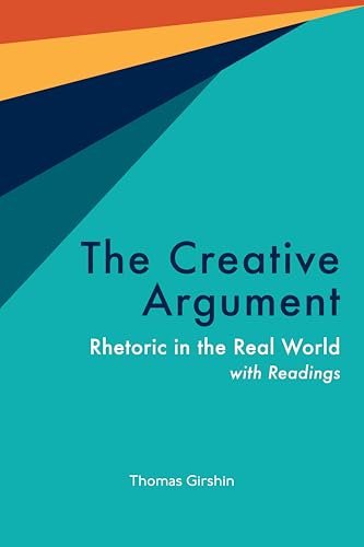 Book cover: “The Creative Argument” by Thomas Girshin, teal background.
