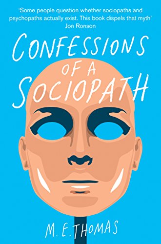Book cover: face with mask-like eyes, title “Confessions of a Sociopath.”