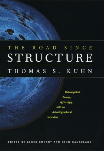 Book cover: āThe Road Since Structureā by Thomas S. Kuhn, with blue Earth image.