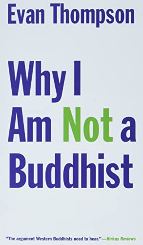Book cover: "Why I Am Not a Buddhist" by Evan Thompson, blue and green text.