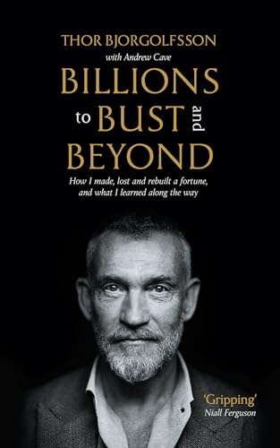 Book cover with portrait of a grey-bearded man, titled "Billions to Bust.