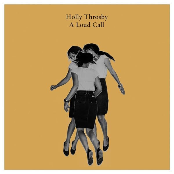Album cover: Holly Throsby, “A Loud Call”, three figures in grayscale.