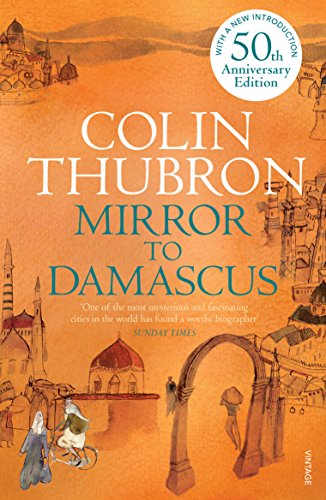 Book cover for Mirror to Damascus by Colin Thubron with orange Middle Eastern illustration.