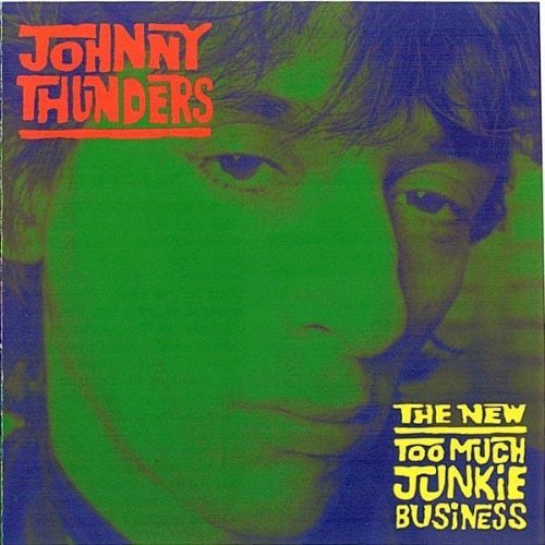 CD cover for Johnny Thunders’ “New Too Much Junkie Business” album.