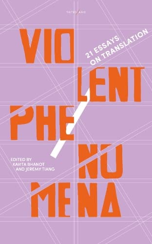 Book cover with orange text on lilac, titled “Violent Phenomena: 21 Essays on Translation”.
