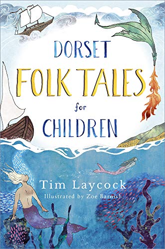 Book cover: "Dorset Folk Tales for Children" with mermaid and dragon illustrations.