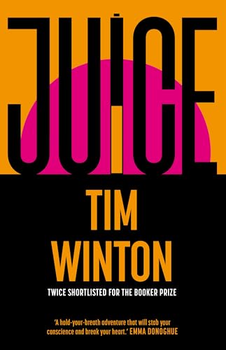 Book cover: "Juice" by Tim Winton, with bold pink and black design.