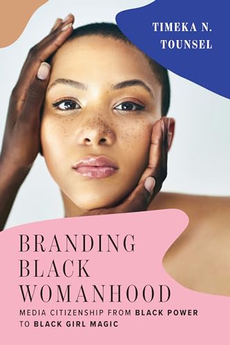 Book cover featuring a Black woman’s face and the title “Branding Black Womanhood.”