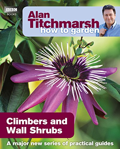 Book cover: Alan Titchmarsh’s guide to climbers and wall shrubs.