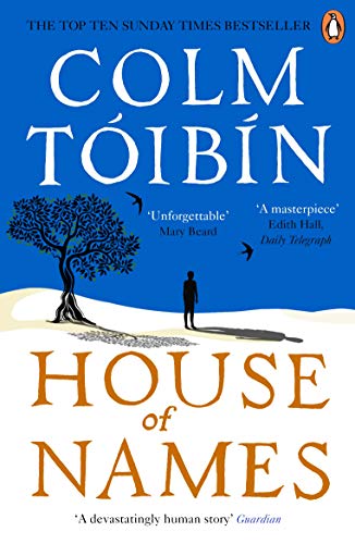 Book cover: “House of Names” by Colm Tóibín, with a lone figure and tree.