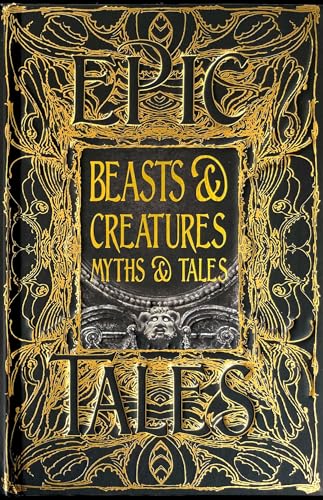Gold-embossed book cover with title “Beasts & Creatures Myths & Tales.”