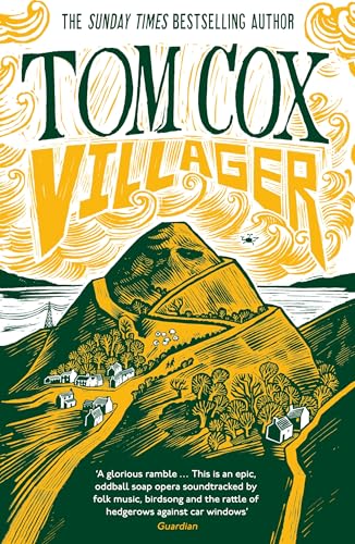 Book cover for Villager by Tom Cox featuring a green and yellow illustrated landscape.