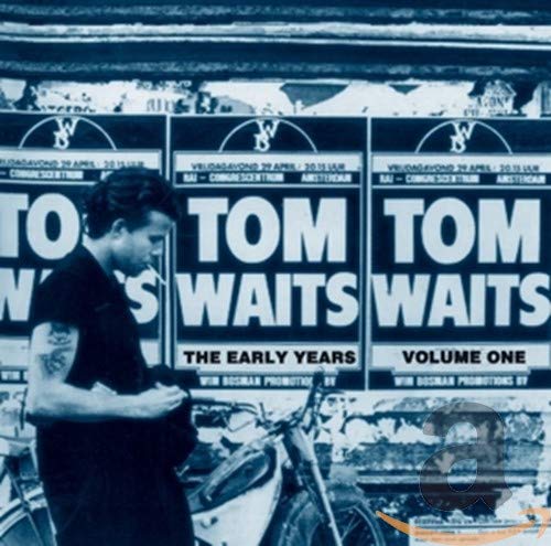 CD cover for Tom Waitsā āThe Early Years: Volume Oneā with a portrait.