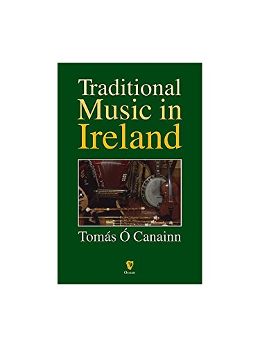 Tomas O Canainn: Traditional Music In Ireland