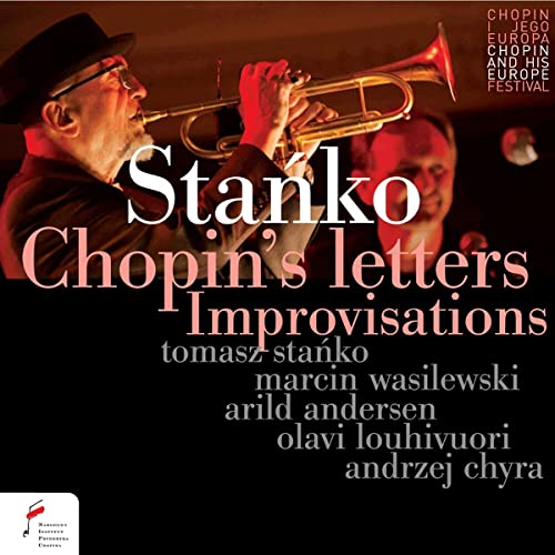 CD cover: Tomasz Stanko playing trumpet, text "Chopin's Letters: Improvisations".