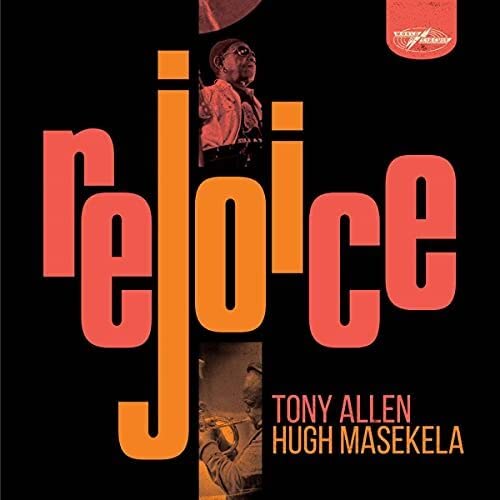 CD cover for “Rejoice” by Tony Allen and Hugh Masekela, featuring portraits.
