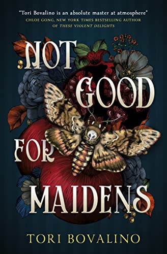 Book cover: "Not Good For Maidens" with dark floral and insect imagery.