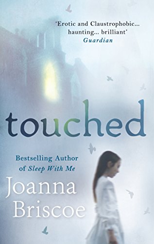 Book cover: “Touched” by Joanna Briscoe, with a girl and blurred building.