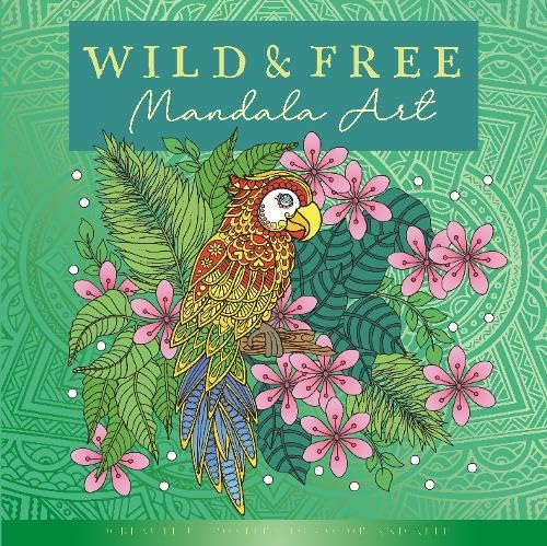 Book cover: "Wild & Free" with a parrot, flowers, and mandala design.