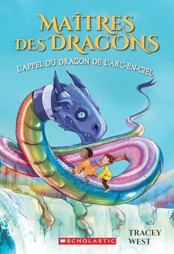 Tracey West - L'appel du Dragon de l'arc-en-ciel